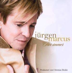 Cover for Juergen Marcus · Fuer Immer (CD) (2008)