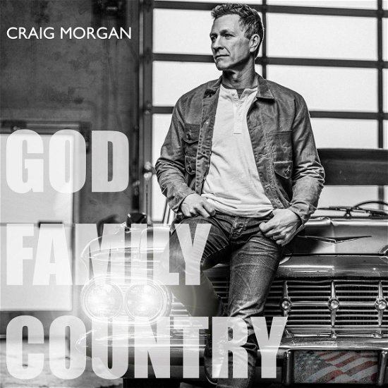 God, Family, Country - Craig Morgan - Musiikki - BMG Rights Management LLC - 4050538608908 - perjantai 14. tammikuuta 2022