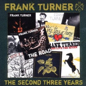 The Second Three Years - Frank Turner - Musiikki - XTRA MILE RECORDINGS - 4526180186908 - keskiviikko 24. joulukuuta 2014