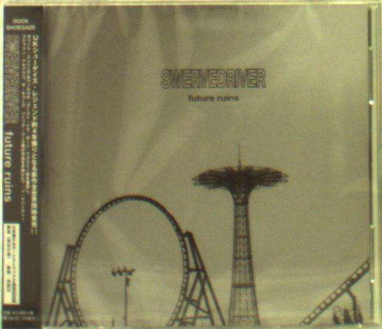 Future Ruins - Swervedriver - Música - VINYL JUNKIE - 4526180470908 - 25 de janeiro de 2019