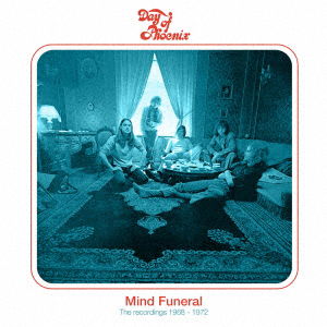 Mind Funeral - The Recordings 1968-1972 - Day Of Phoenix - Música - UNIVERSAL - 4526180537908 - 30 de octubre de 2020