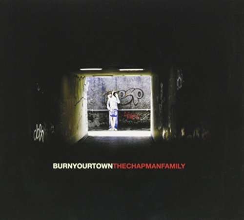 Cover for Chapman Family · Burn Your Town (CD) [Digipak] (2011)