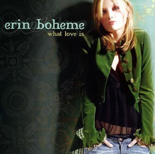 Cover for Erin Boheme · What Love is (CD) (2006)