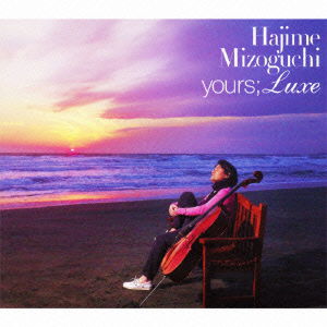 Yours; Luxe - Hajime Mizoguchi - Muzyka - VAP INC. - 4988021816908 - 22 grudnia 2010