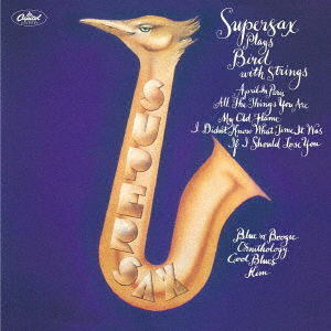 Cover for Supersax · Supersax Plays Bird With Strings (CD) [Japan Import edition] (2021)