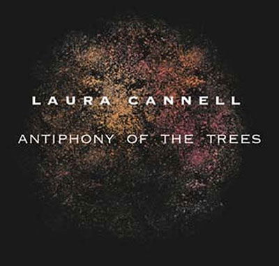 Cover for Cannell Laura · Antiphony of the Trees (CD) (2022)