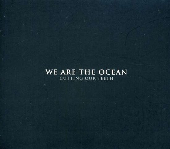 Cover for We Are The Ocean · We Are The Ocean - Cutting Our Teeth (Cd + Bonus Cd) (CD) [Special edition] (2018)