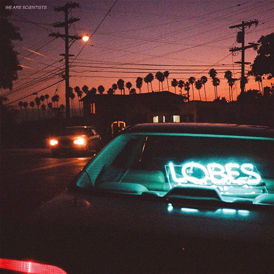 Lobes - We Are Scientists - Music - 100 PERCENT RECORDS - 5060204804908 - January 20, 2023