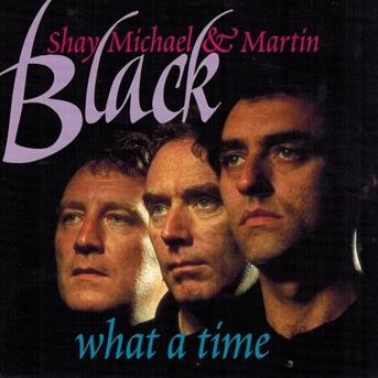 Shay, Michael / Martin Blac · What A Time (CD) (1996)