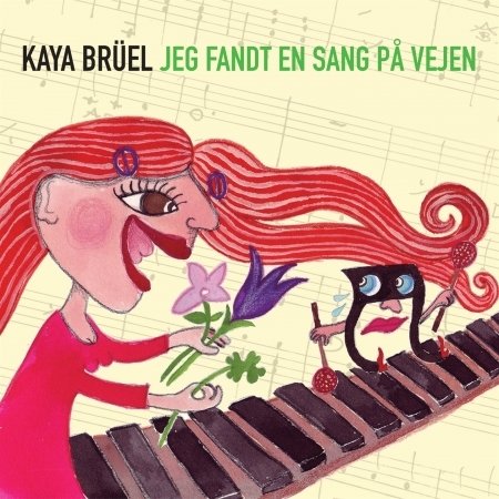 Cover for Kaya Brüel · Jeg Fandt en Sang På Vejen (CD) (2006)