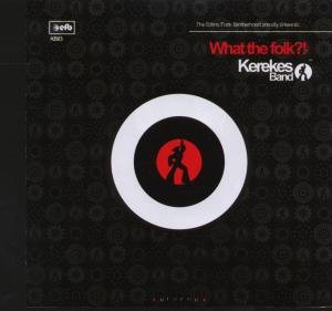 Cover for Kerekes Band · What The Folk ? (CD) (2011)