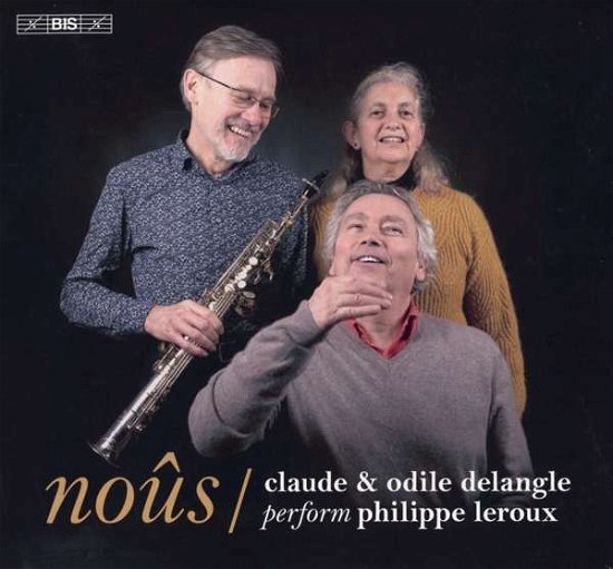 Cover for Claude &amp; Odile Delangle · Nous: Claude &amp; Odile Delangle Perform Philippe Leroux (CD) (2021)