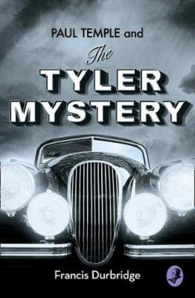 Cover for Francis Durbridge · Paul Temple and the Tyler Mystery - A Paul Temple Mystery (Pocketbok) [Epub edition] (2017)