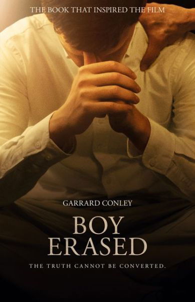 Cover for Garrard Conley · Boy Erased: A Memoir of Identity, Faith and Family (Taschenbuch) [Film tie-in edition] (2019)