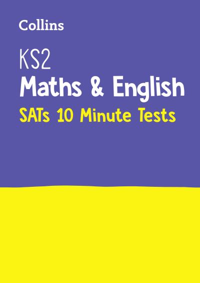 Cover for Collins KS2 · KS2 Maths and English SATs 10-Minute Tests: For the 2025 Tests - Collins KS2 SATs Practice (Paperback Book) (2019)