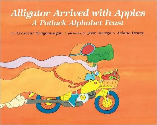 Cover for Crescent Dragonwagon · Alligator Arrived with Apples: a Potluck Alphabet Feast (Gebundenes Buch) (1987)