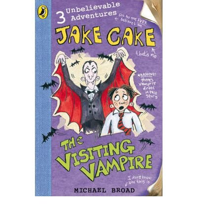Cover for Michael Broad · Jake Cake: The Visiting Vampire - Jake Cake (Paperback Bog) (2007)