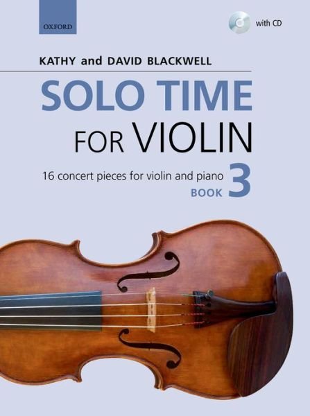 Cover for Kathy Blackwell · Solo Time for Violin Book 3: 16 concert pieces for violin and piano - Fiddle Time (Partituren) (2015)