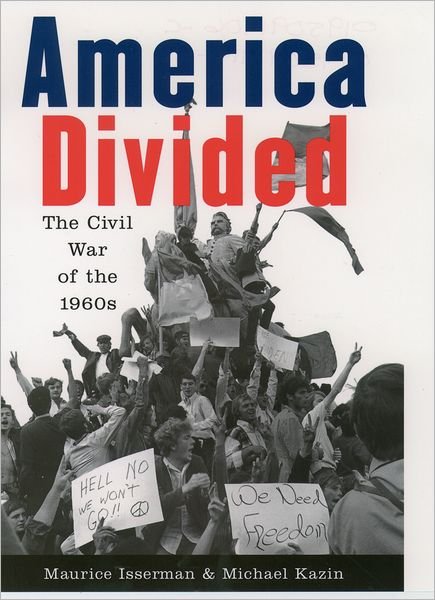 Cover for Isserman, Maurice (Professor of History, Professor of History, Hamilton College) · America Divided: The Civil War of the 1960s (Gebundenes Buch) (1999)