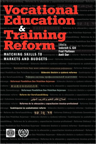 Vocational Education and Training Reform: Matching Skills to Markets and Budgets - World Bank Group - Kirjat - Oxford University Press, USA - 9780195215908 - lauantai 1. huhtikuuta 2000