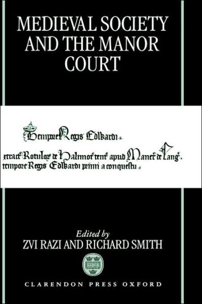 Medieval Society and the Manor Court - Zvi Razi - Boeken - Oxford University Press - 9780198201908 - 19 september 1996
