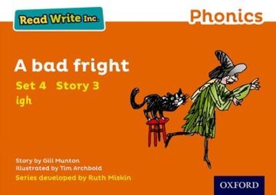 Read Write Inc. Phonics: A Bad Fright (Orange Set 4 Storybook 3) - Read Write Inc. Phonics - Gill Munton - Książki - Oxford University Press - 9780198371908 - 7 lipca 2016