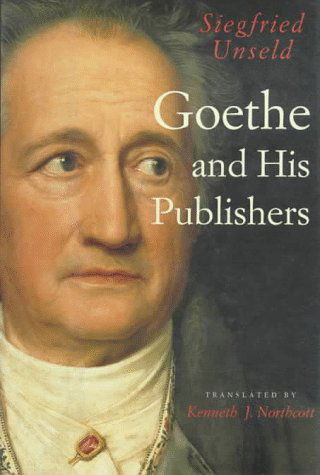 Cover for Siegfried Unseld · Goethe and His Publishers (Hardcover Book) (1996)