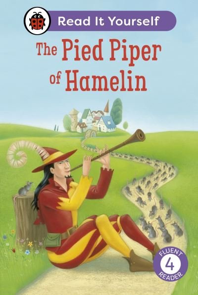Cover for Ladybird · The Pied Piper of Hamelin: Read It Yourself - Level 4 Fluent Reader - Read It Yourself (Hardcover bog) (2024)