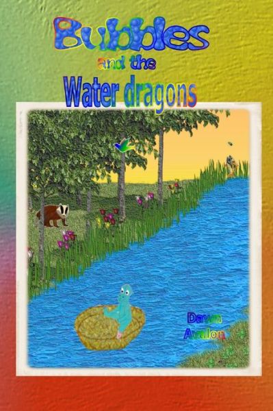 Bubbles and the Water dragons - read and colouring - Dawn Avalon - Books - Lulu.com - 9780244830908 - October 28, 2019