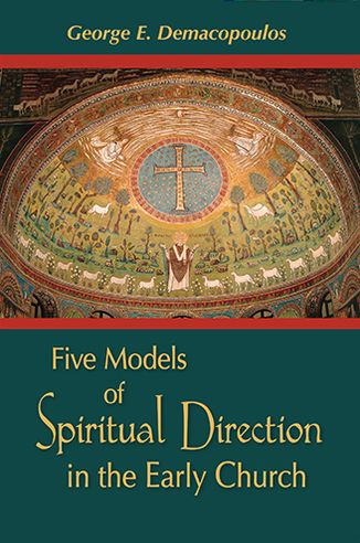 Cover for George E. Demacopoulos · Five Models of Spiritual Direction in the Early Church (Paperback Book) (2006)