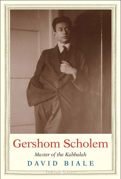 Cover for David Biale · Gershom Scholem: Master of the Kabbalah - Jewish Lives (Hardcover Book) (2018)