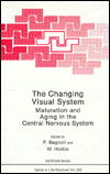 Cover for The Changing Visual System: Maturation and Aging in the Central Nervous System (Nato Science Series: A:) (Inbunden Bok) (1992)