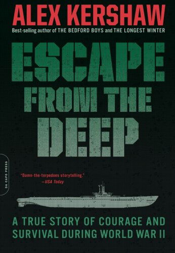 Cover for Alex Kershaw · Escape from the Deep: A True Story of Courage and Survival During World War II (Paperback Book) (2009)