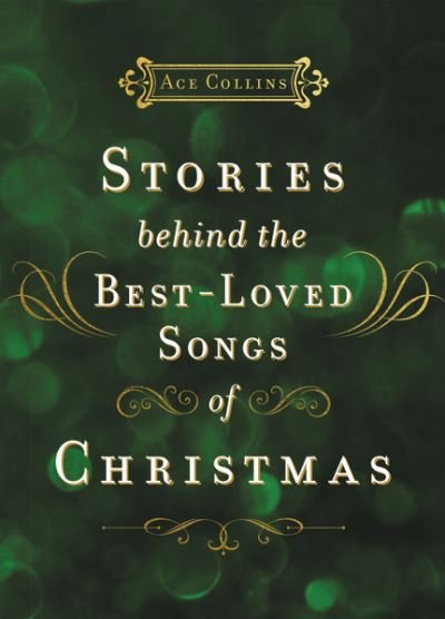 Cover for Ace Collins · Stories Behind the Best-Loved Songs of Christmas (Innbunden bok) (2020)