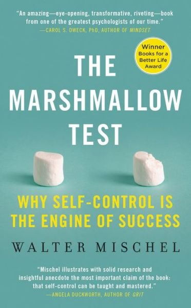 The Marshmallow Test: Why Self-Control Is the Engine of Success - Walter Mischel - Livros - Little, Brown and Company - 9780316423908 - 5 de fevereiro de 2019