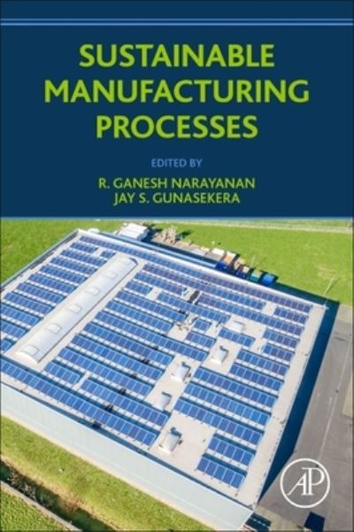 Cover for Ganesh Narayanan · Sustainable Manufacturing Processes (Paperback Book) (2022)