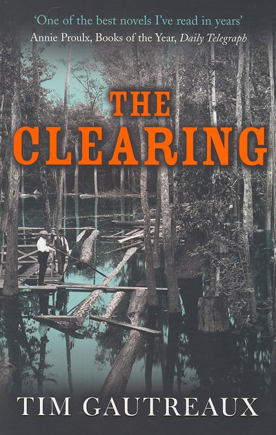 Cover for Tim Gautreaux · The Clearing (Taschenbuch) (2004)