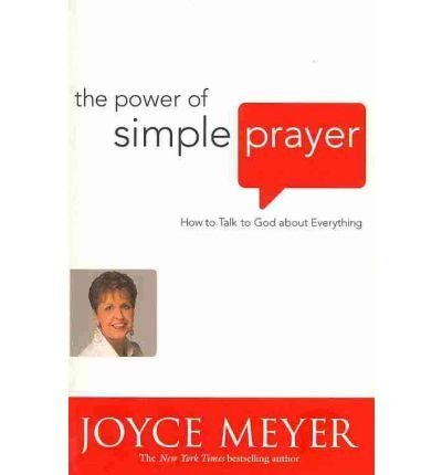 Cover for Joyce Meyer · The Power of Simple Prayer: How to Talk to God about Everything (Pocketbok) (2009)