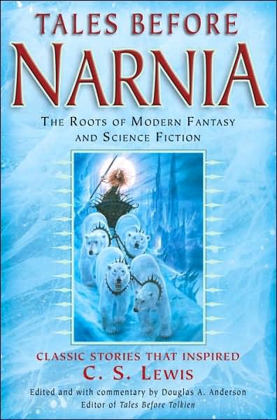 Tales Before Narnia: The Roots of Modern Fantasy and Science Fiction - J.R.R. Tolkien - Books - Random House USA Inc - 9780345498908 - March 25, 2008