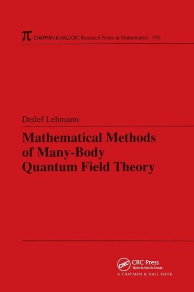 Cover for Detlef Lehmann · Mathematical Methods of Many-Body Quantum Field Theory - Chapman &amp; Hall / CRC Research Notes in Mathematics Series (Pocketbok) (2019)