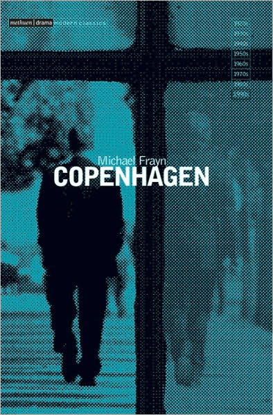 Copenhagen - Modern Classics - Michael Frayn - Books - Bloomsbury Publishing PLC - 9780413724908 - June 4, 1998