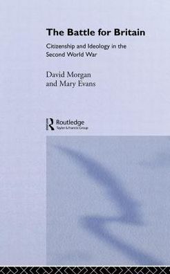 Cover for Mary Evans · The Battle for Britain: Citizenship and Ideology in the Second World War (Pocketbok) (2013)