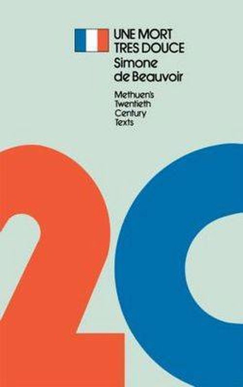 Une Mort Tres Douce - Twentieth Century Texts - Simone de Beauvoir - Bøker - Taylor & Francis Ltd - 9780423509908 - 1. mai 1986