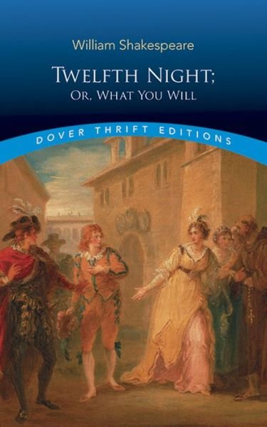 Twelfth Night: or What You Will - Thrift Editions - William Shakespeare - Kirjat - Dover Publications Inc. - 9780486292908 - tiistai 1. helmikuuta 2000