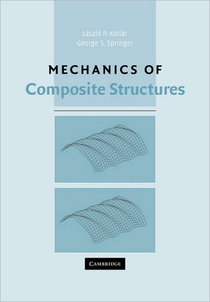 Cover for Kollar, Laszlo P. (Technical University of Budapest) · Mechanics of Composite Structures (Paperback Book) (2009)