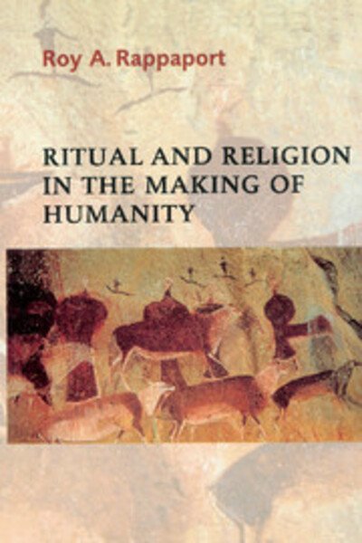 Cover for Roy A. Rappaport · Ritual and Religion in the Making of Humanity - Cambridge Studies in Social and Cultural Anthropology (Taschenbuch) (1999)