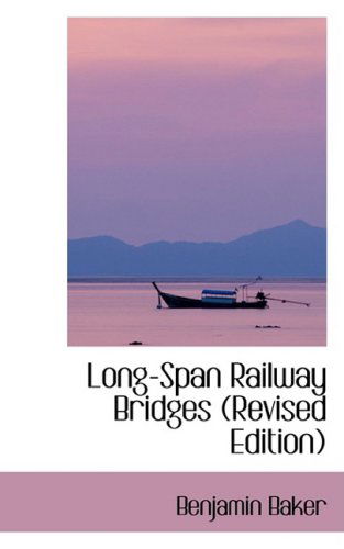 Cover for Benjamin Baker · Long-span Railway Bridges (Paperback Book) [Revised edition] (2008)