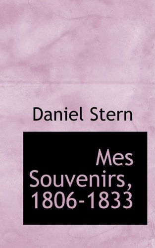 Cover for Daniel Stern · Mes Souvenirs, 1806-1833 (Paperback Book) [French edition] (2008)