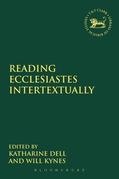 Cover for Dell Katharine J. · Reading Ecclesiastes Intertextually - The Library of Hebrew Bible / Old Testament Studies (Paperback Book) (2016)