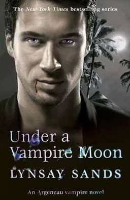 Cover for Lynsay Sands · Under a Vampire Moon: Book Sixteen - Argeneau Vampire (Paperback Book) (2012)